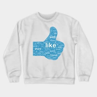 LIKE Crewneck Sweatshirt